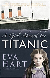 A Girl Aboard the Titanic: A Survivors Story (Hardcover)
