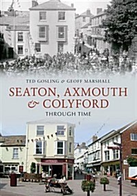 Seaton, Axmouth & Colyford Through Time (Paperback)