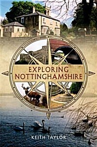 Exploring Nottinghamshire (Paperback)