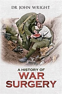A History of War Surgery (Hardcover)