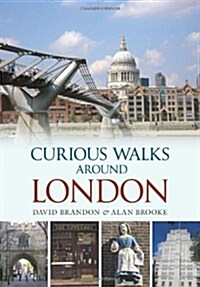 Curious Walks Around London (Paperback)