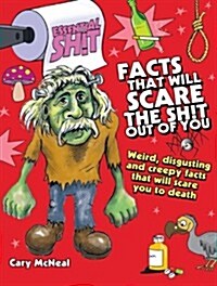 Facts That Will Scare the Shit Out of You (Paperback)