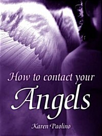 How to Contact Your Angels (Paperback)