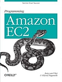 Programming Amazon Ec2: Survive Your Success (Paperback)