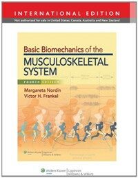 Basic biomechanics of the musculoskeletal system / 4th ed., International ed