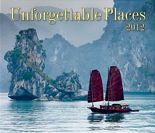Unforgettable Places 2012 Calendar