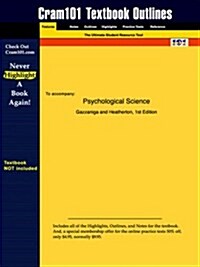Studyguide for Psychological Science by Heatherton, Gazzaniga &, ISBN 9780393975871 (Paperback)