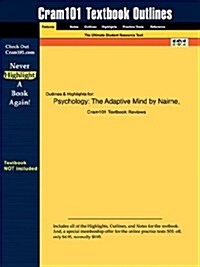 Studyguide for Psychology: The Adaptive Mind by Nairne, ISBN 9780534390570 (Paperback)