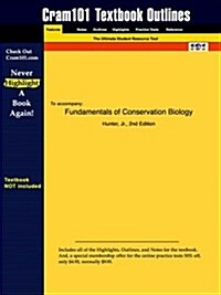 Studyguide for Fundamentals of Conservation Biology by Hunter, ISBN 9780865420298 (Paperback)