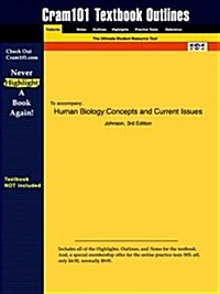 Studyguide for Human Biology: Concepts and Current Issues by Johnson, ISBN 9780805354348 (Paperback)