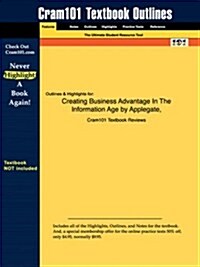 Studyguide for Creating Business Advantage in the Information Age by McFarlan, ISBN 9780072523676 (Paperback)