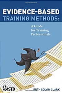 Evidence-Based Training Methods: A Guide for Training Professionals (Paperback)