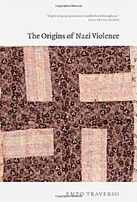 The Origins of Nazi Violence (Hardcover)