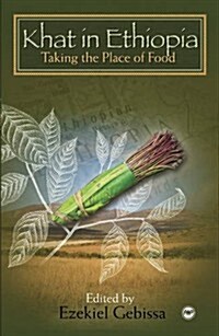 Taking the Place of Food: Khat in Ethiopia (Paperback)