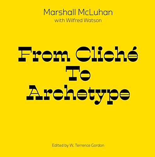 From Cliche to Archetype (Hardcover)