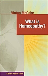What Is Homeopathy? (Paperback)
