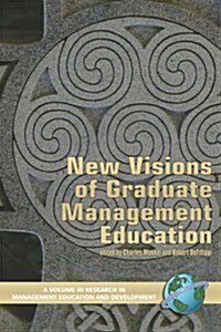 New Visions of Graduate Management Education (PB) (Paperback)