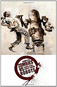 Zombies Vs. Robots Complete (Paperback)