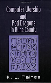 Computer Worship & Pod Dragons In Rune County (Paperback)