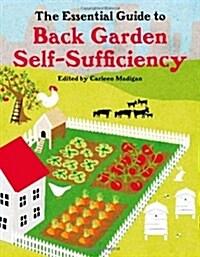 Essential Guide to Back Garden Self-Sufficiency (Paperback)