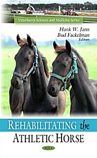 Rehabilitating the Athletic Horse (Hardcover)