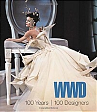 WWD : 100 Years, 100 Designers (Hardcover)