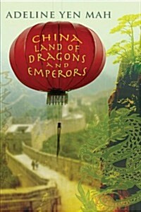 China: Land of Dragons and Emperors. by Adeline Yen Mah (Paperback)