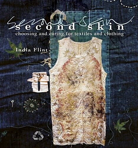 Second Skin: Choosing and Caring for Textiles and Clothing (Hardcover)