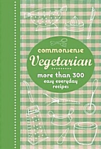 Commonsense Vegetarian (Paperback)