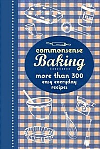 Commonsense Baking (Paperback)