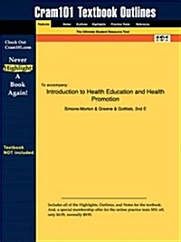 Studyguide for Introduction to Health Education and Health Promotion by Gottlieb, ISBN 9780881338454 (Paperback)