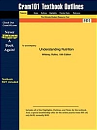 Studyguide for Understanding Nutrition by Whitney, ISBN 9780534622268 (Paperback)