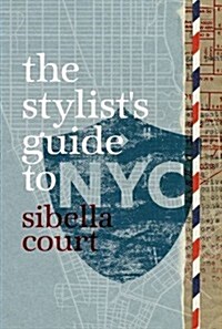 Stylists Guide to NYC (Hardcover)