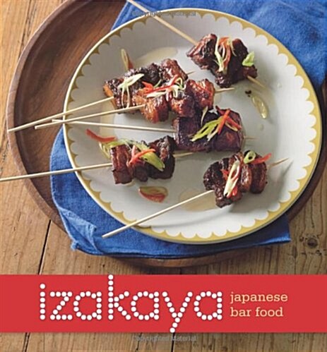 Izakaya: Japanese Bar Food (Paperback)