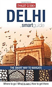 Insight Guides: Delhi Smart Guide (Paperback)