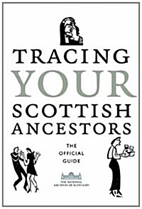 Tracing Your Scottish Ancestors (Paperback)