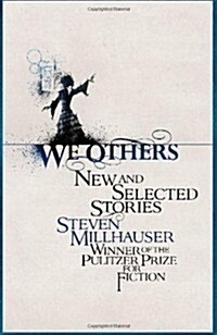 We Others : New and Selected Stories (Hardcover)