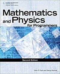 Mathematics & Physics For Programmers (Paperback)