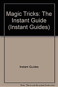 Magic Tricks : The Instant Guide (Paperback)