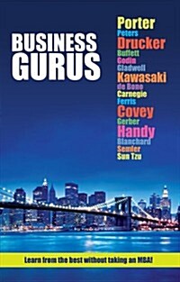 Business Gurus : The Worlds Top Thinkers All in One Book (Paperback)