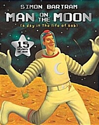 [중고] The Man on the Moon : A Day in the Life of Bob (Paperback)