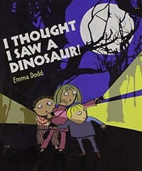 I Thought I Saw a Dinosaur! (Paperback)