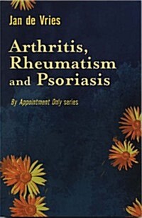 Arthritis, Rheumatism and Psoriasis (Paperback, 2 New ed of rev ed)