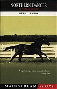 Northern Dancer : The Legend and His Legacy (Paperback)