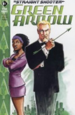 Green Arrow : Straight Shooter (Paperback)