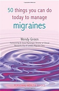 50 Things You Can Do Today to Manage Migraines (Paperback)