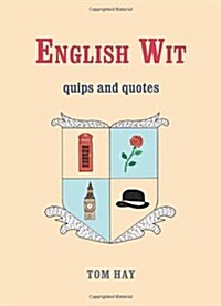 English Wit : Quips and Quotes (Hardcover)