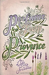 Perfume from Provence (Paperback)