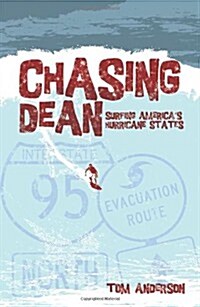Chasing Dean: Surfing Americas Hurricane States (Paperback)