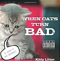 When Cats Turn Bad (Hardcover)